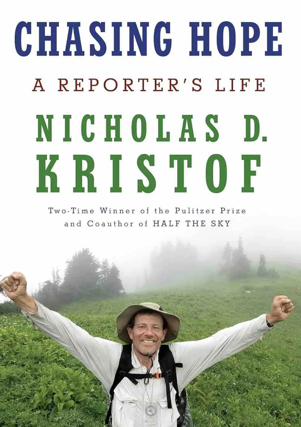 Buchcover „Chasing Hope: A Reporter’s Life“ von Nicholas D. Kristof