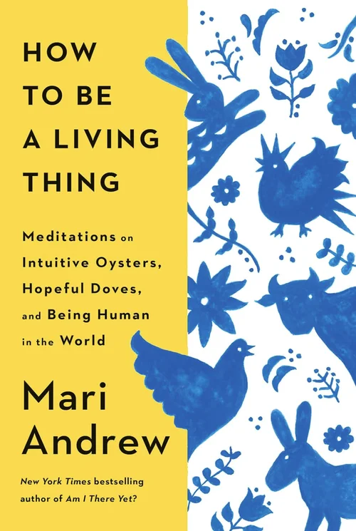 Buchcover „How to Be a Living Thing“ von Mari Andrew