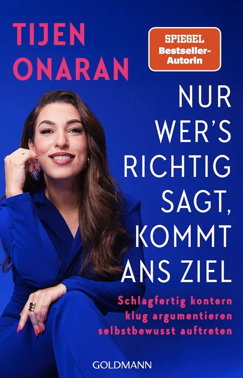 Buchcover „Nur wer’s richtig sagt, kommt ans Ziel“ von Tijen Onaran