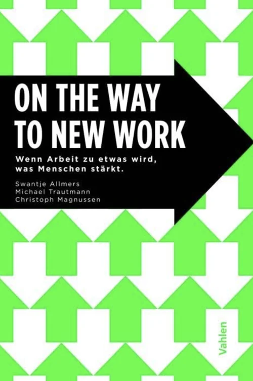 Buchcover „On the Way to New Work“ von Swantje Allmers, Michael Trautmann, Christoph Magnussen