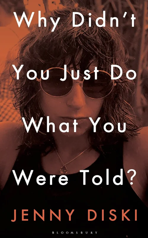 Buchcover „Why Didn’t You Just Do What You Were Told?“ von Jenny Diski